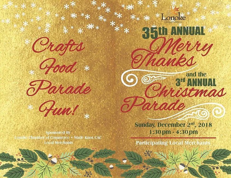 THIS SUNDAY! December 2
1:30 - 4:30 35TH ANNUAL MERRY THANKS in beautiful #DowntownLonoke!
5:00 pm 3RD ANNUAL LONOKE CHRISTMAS PARADE presented by Wade Knox Child Advocacy Center
Our beloved traditions return and YOU are invited to spend this Christm