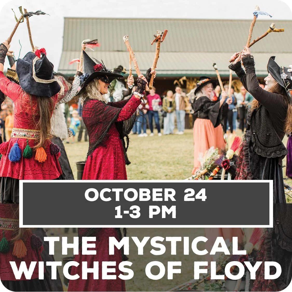 Oct 24 - The Mystical Witches of Floyd