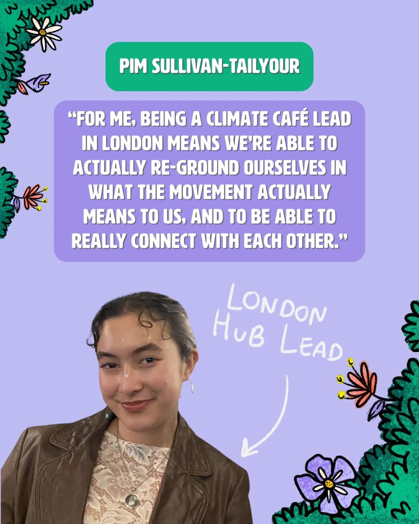 Who are our climate caf&eacute; hosts? 🌳

🌟 Pim Sullivan-Tailyour is our London Hub Lead

As a &lsquo;graduate&rsquo; of the Becoming a Force of Nature programme in 2022, Pim has since facilitated several online and in person eco-anxiety, climate c