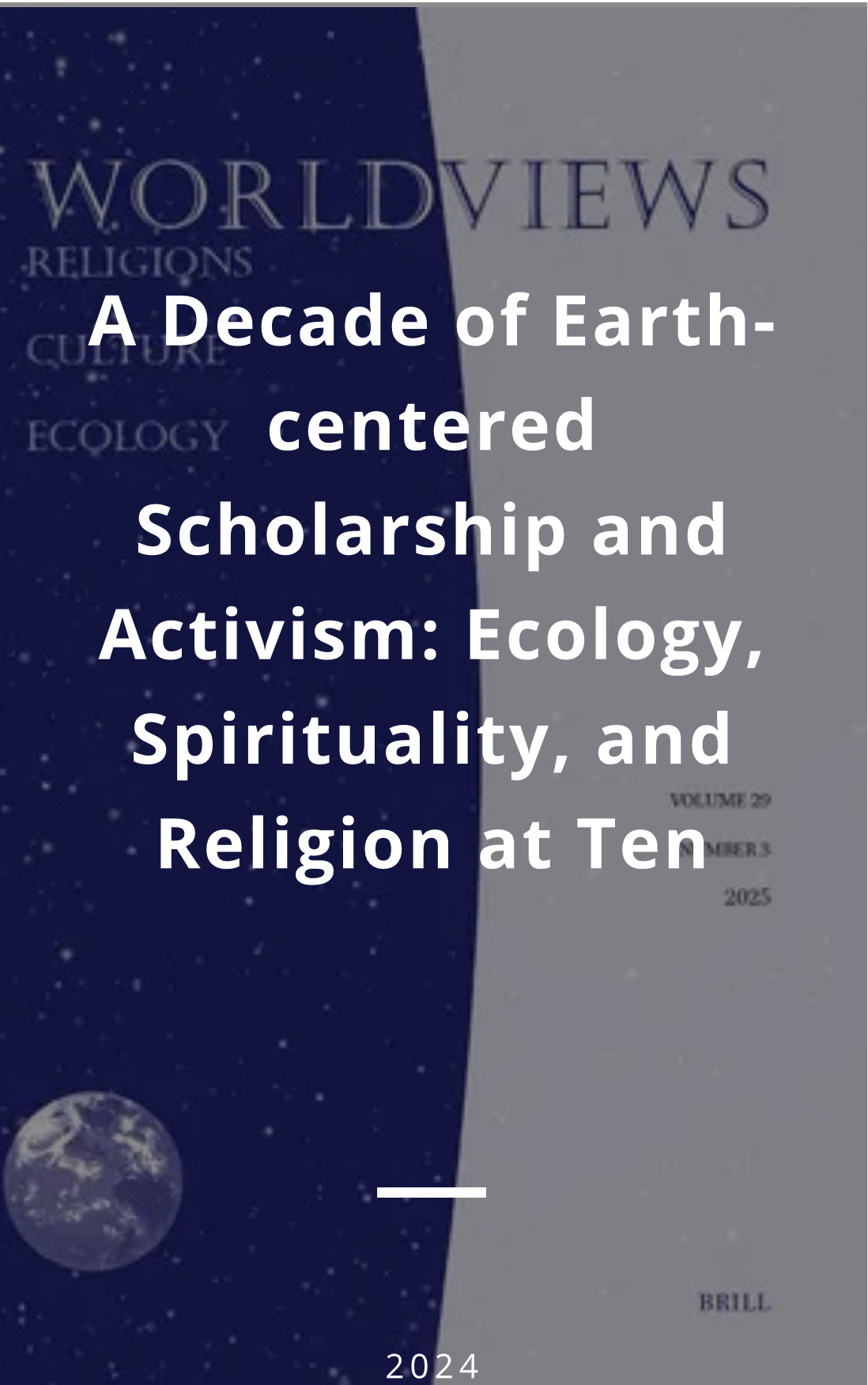 A Decade of Earth-centered Scholarship and Activism: Ecology, Spirituality, and Religion at Ten