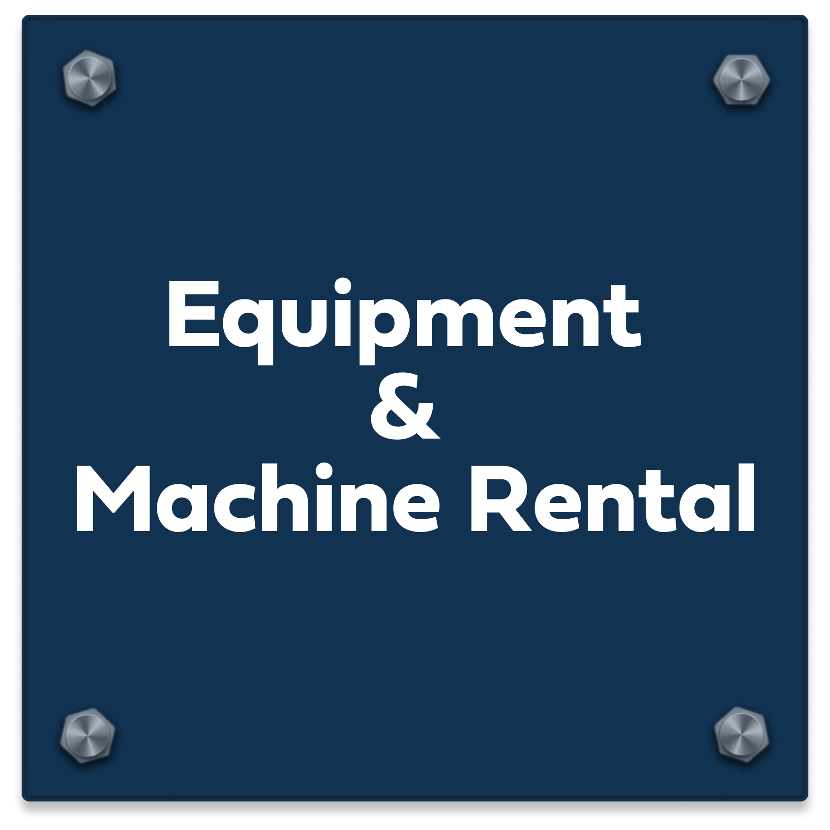 Equipment &amp; Machine Rental