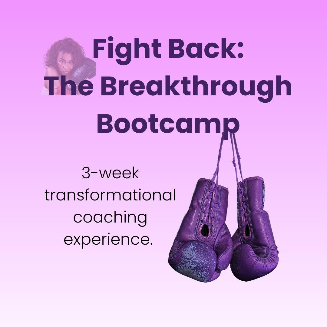Fight Back:  The Breakthrough Bootcamp