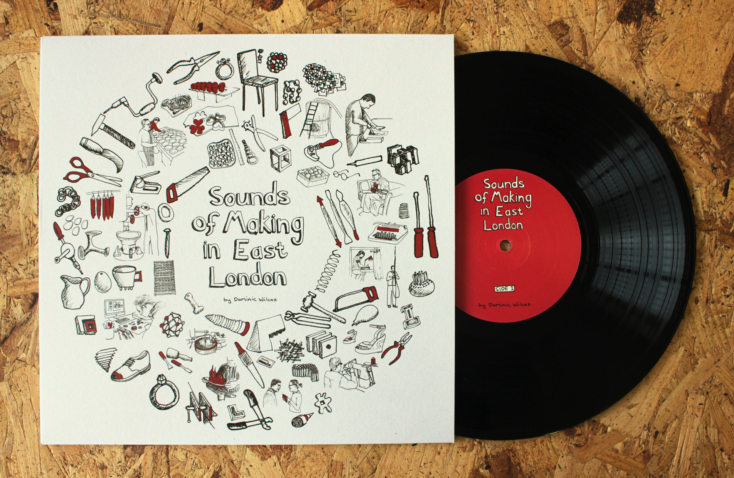Dominic Wilcox, Sounds of Making in East London, 2012. Vinyl record.