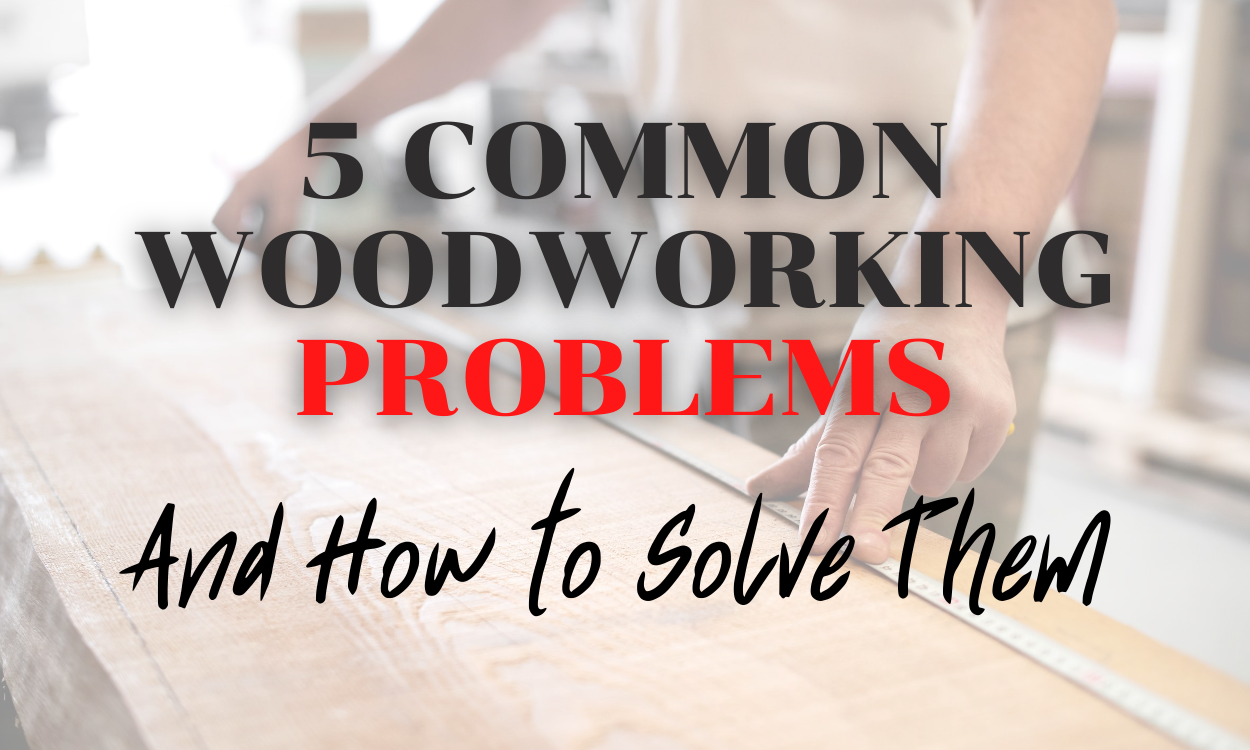 Woodworking Mistakes