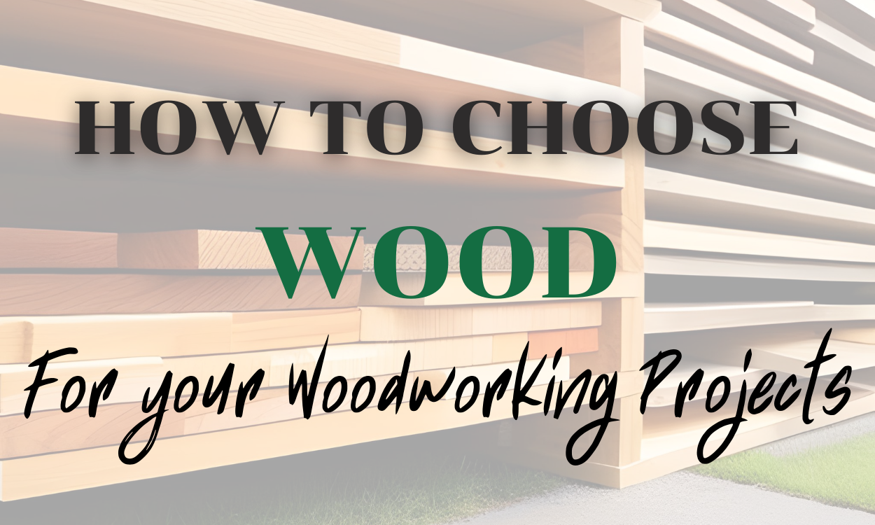 Choosing Wood