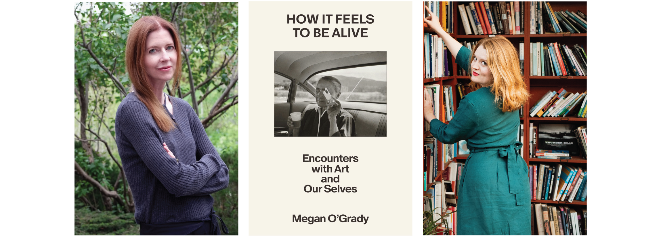 Megan O'Grady HOW IT FEELS TO BE ALIVE