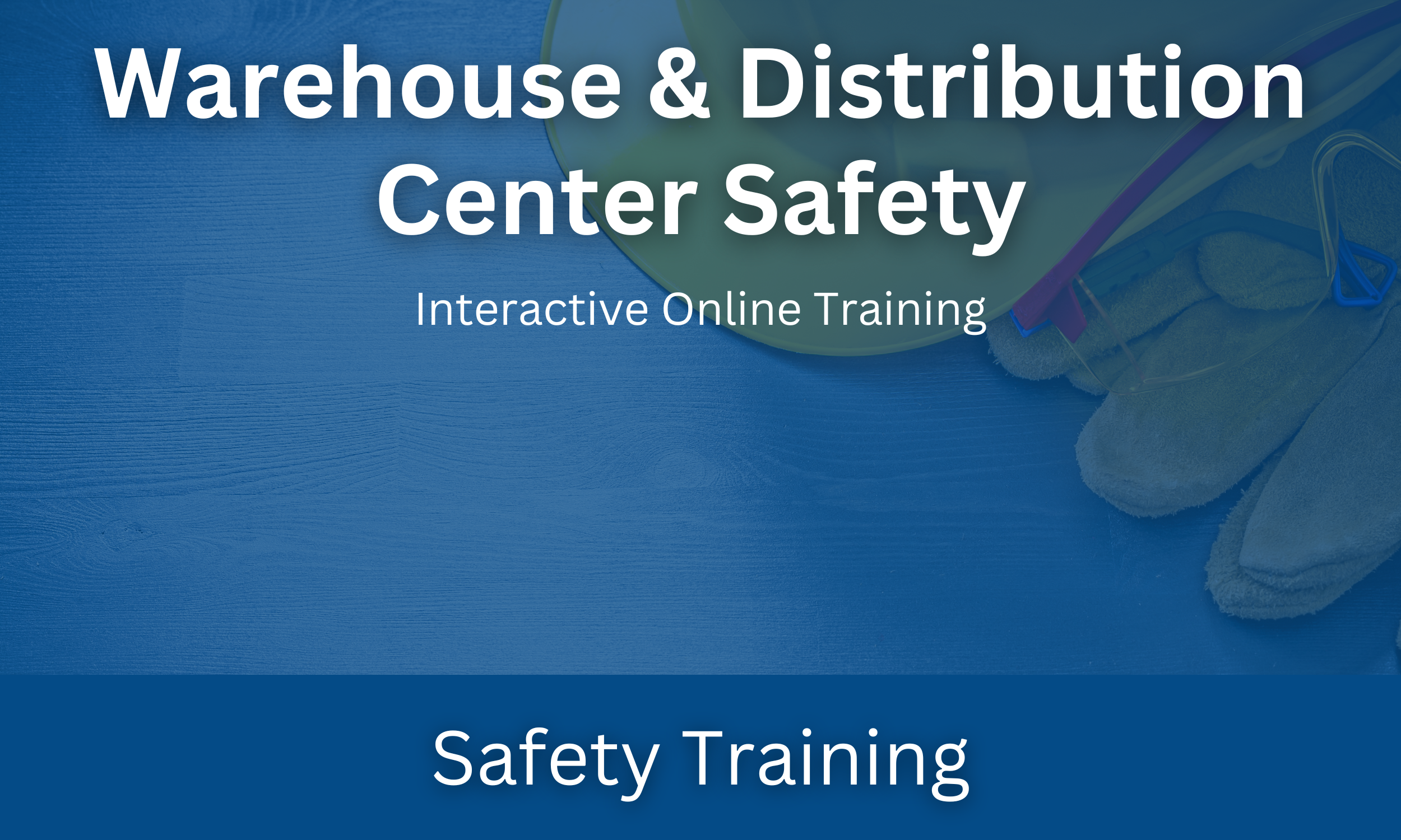 Warehouse and Distribution Center Safety — IFPTI