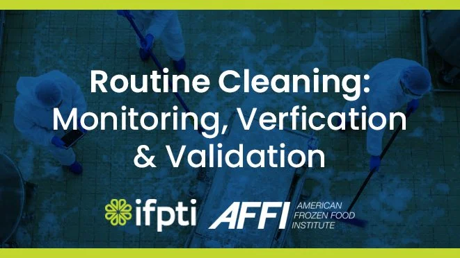 Sanitation Controls: Routine Cleaning: Monitoring, Verification, and Validation