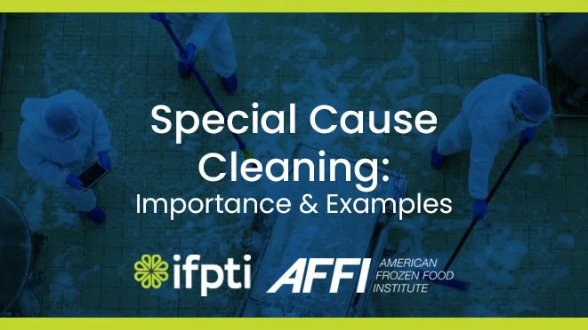 Sanitation Controls: Special Cause Cleaning: Importance & Examples