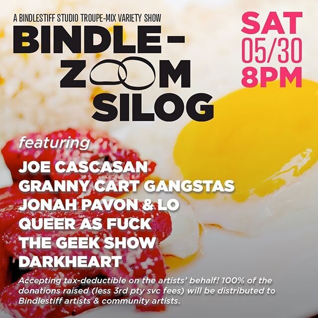 Get your garlic rice, fry an egg and enjoy a variety of our troupes performing for the very first ever BindleZoom Silog Show.  From our living rooms to yours, we&rsquo;re coming together (virtually) for a one-night event for a great cause. @GeekShowS