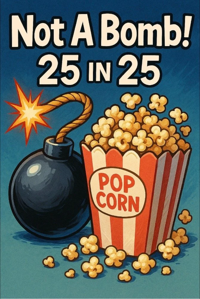 Not A Bomb Presents: 25 in 25