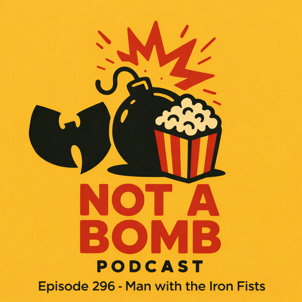 Episode 296 - Man with the Iron Fists