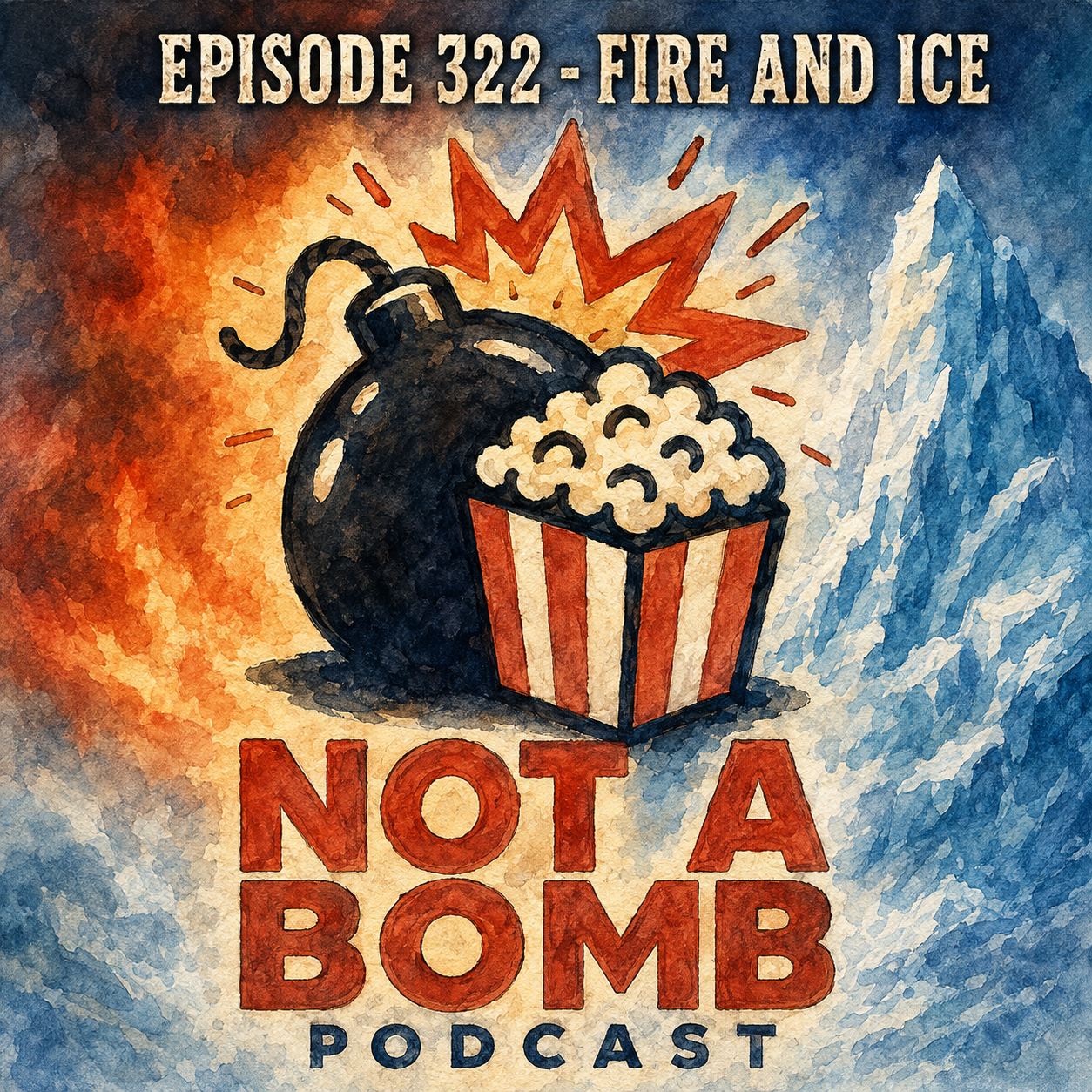 Episode 322 - Fire and Ice