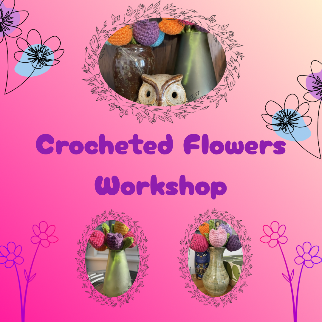 WORKSHOP: Crochet Flowers