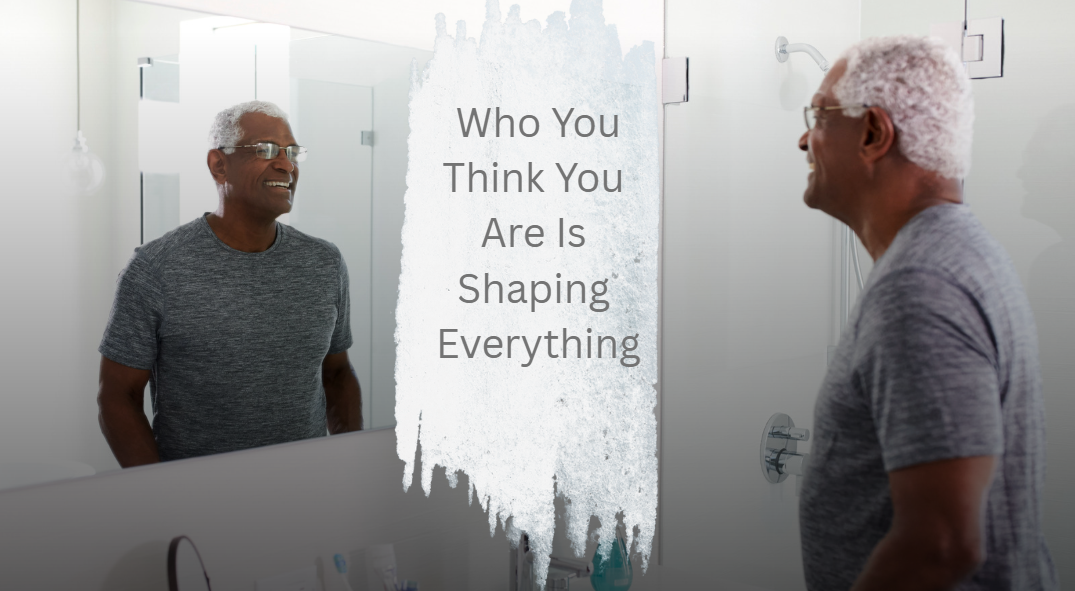 What Is Your Self-View—and Why Is It So Important?