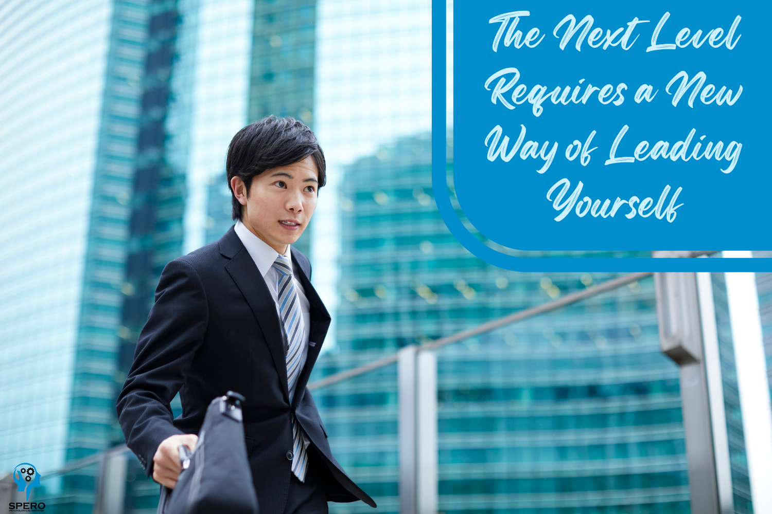The Habits That Got You Here May Not Get You There: Why Sustainable Leadership Requires a New Way of Leading
