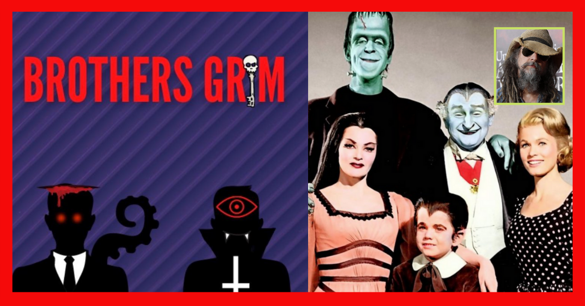 Bonus 28: Brothers Grim - Rob Zombie, Munsters and More