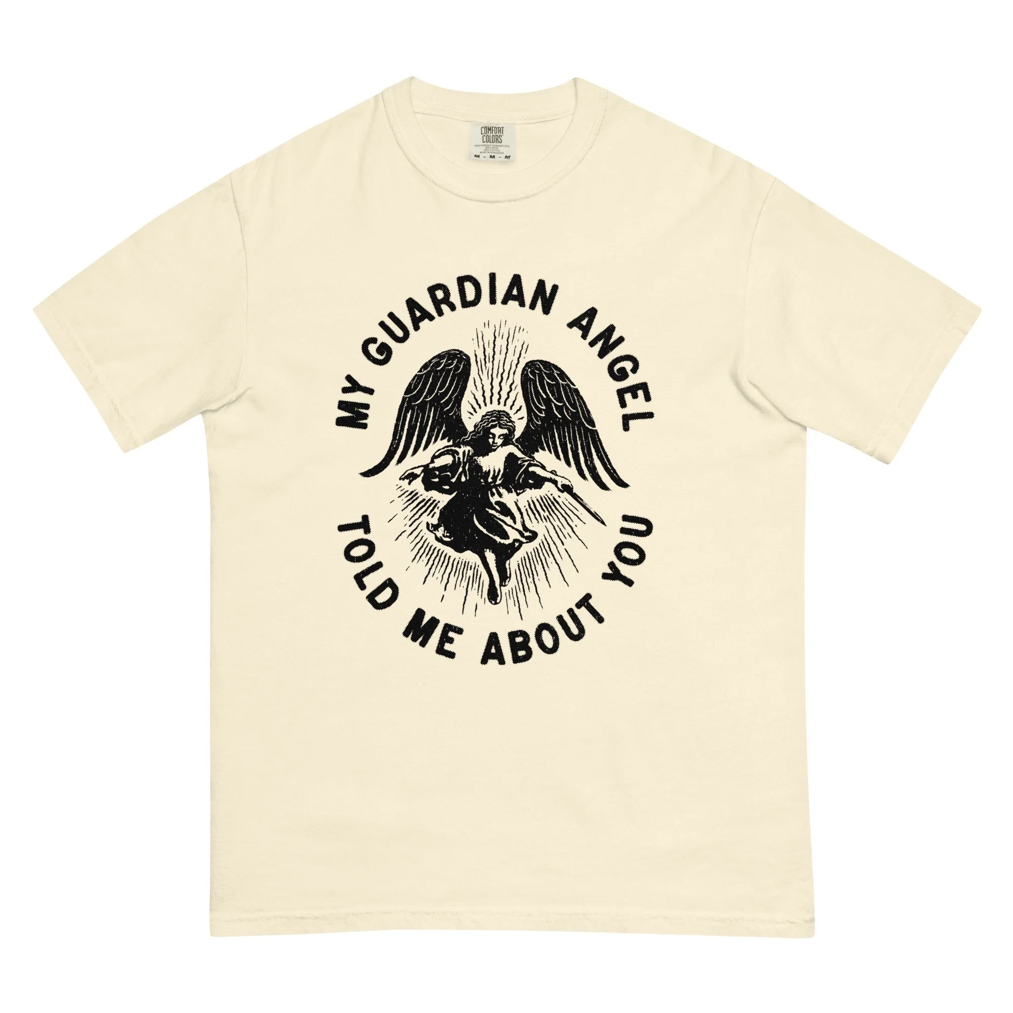 My Guardian Angel Told Me About You T-shirt