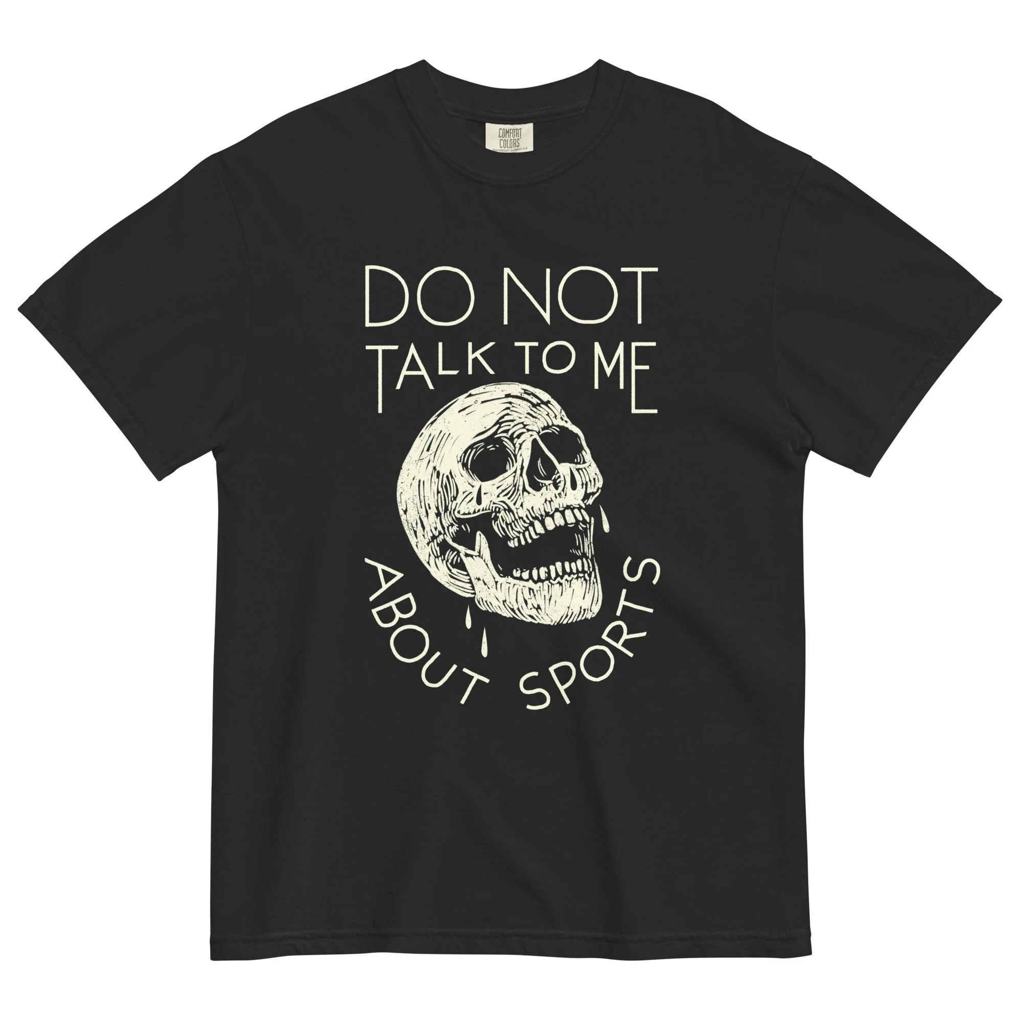 Do Not Talk to Me About Sports Dark T-shirt