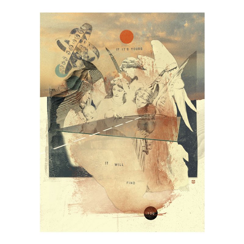 If It's Yours It Will Find You - 30x40 Print