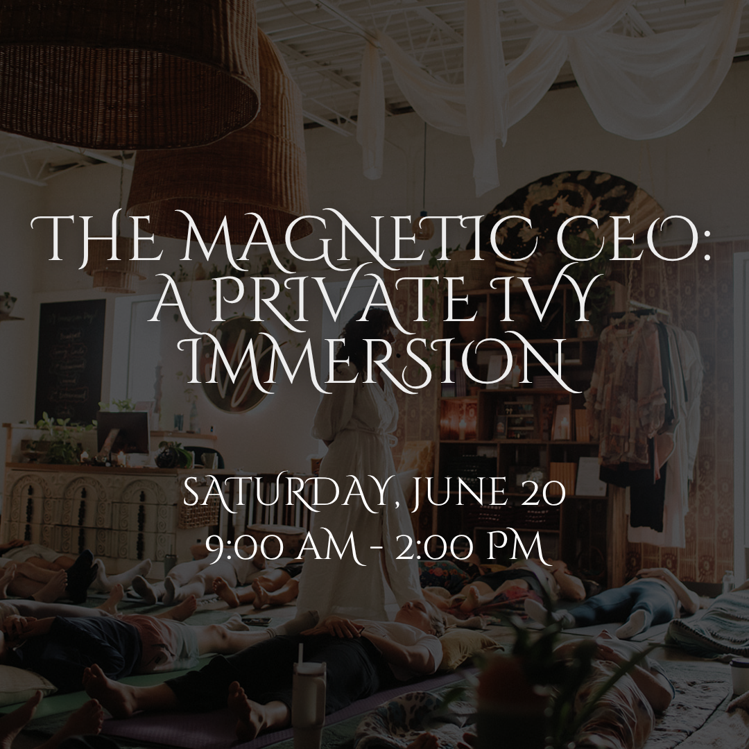 The Magnetic CEO: A Private IVY Immersion