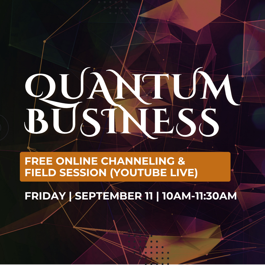 QUANTUM BUSINESS - A Free Online Energetic Activation for CEOs