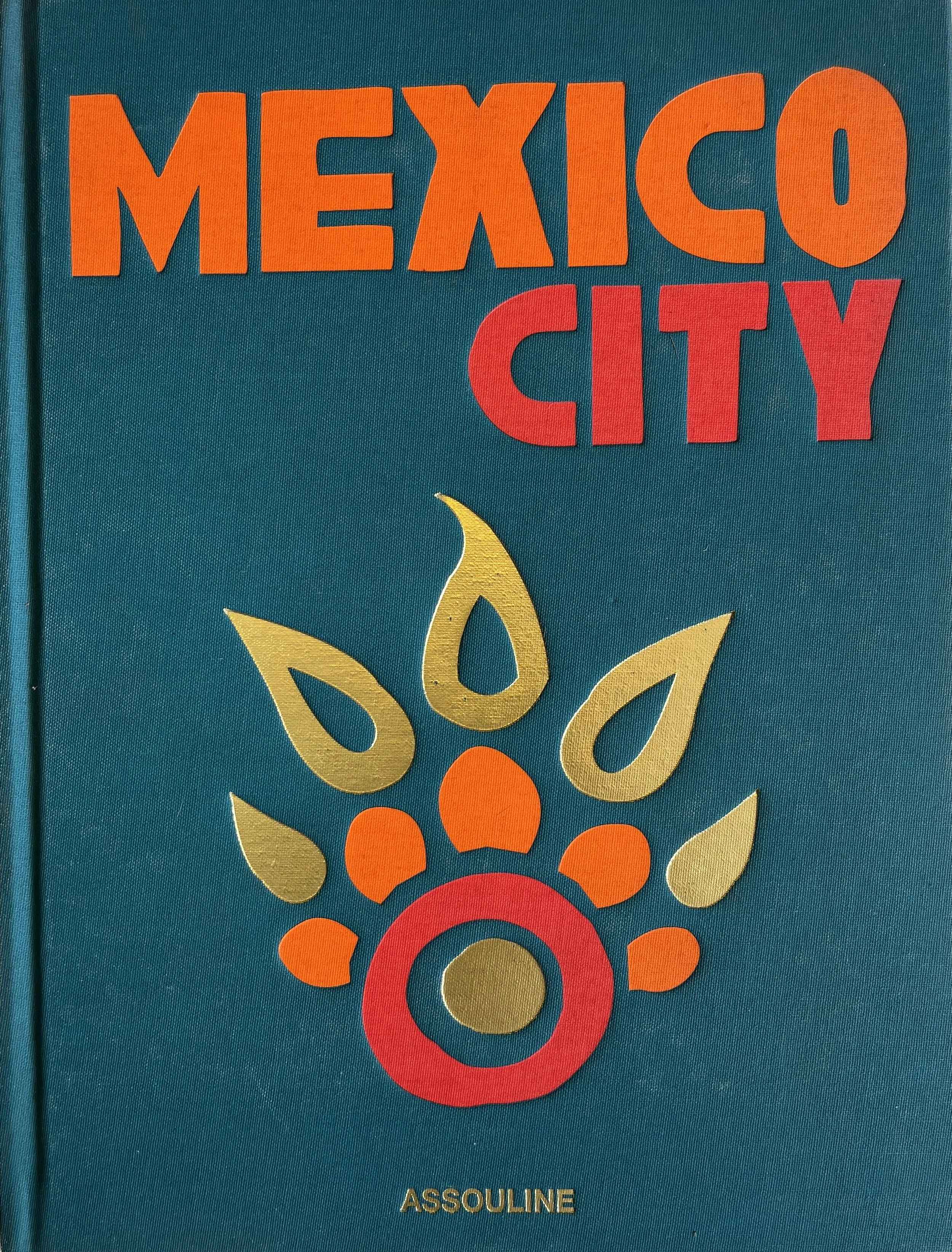 Selected pages from Assouline’s Mexico City, presenting the city’s architecture, interiors, artists, designers, and contemporary creative culture.