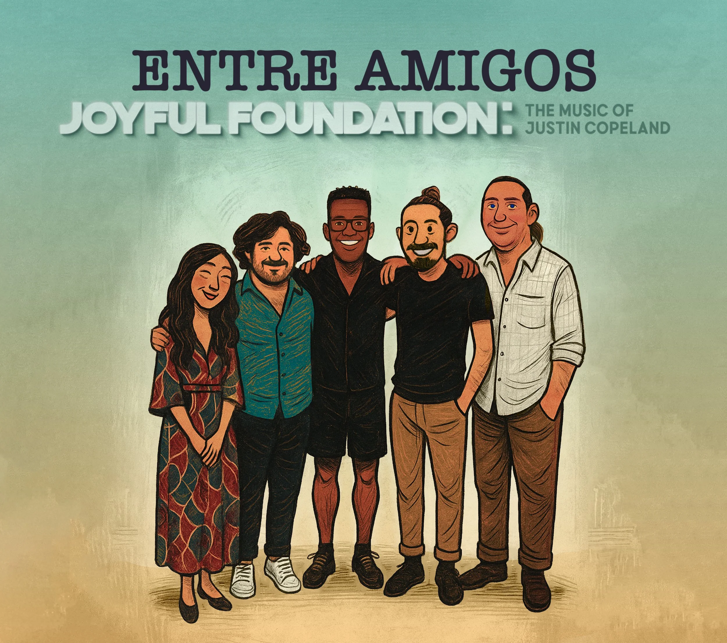 Joyful Foundation: The Music of Justin Copeland - 2026 - Entre Amigos