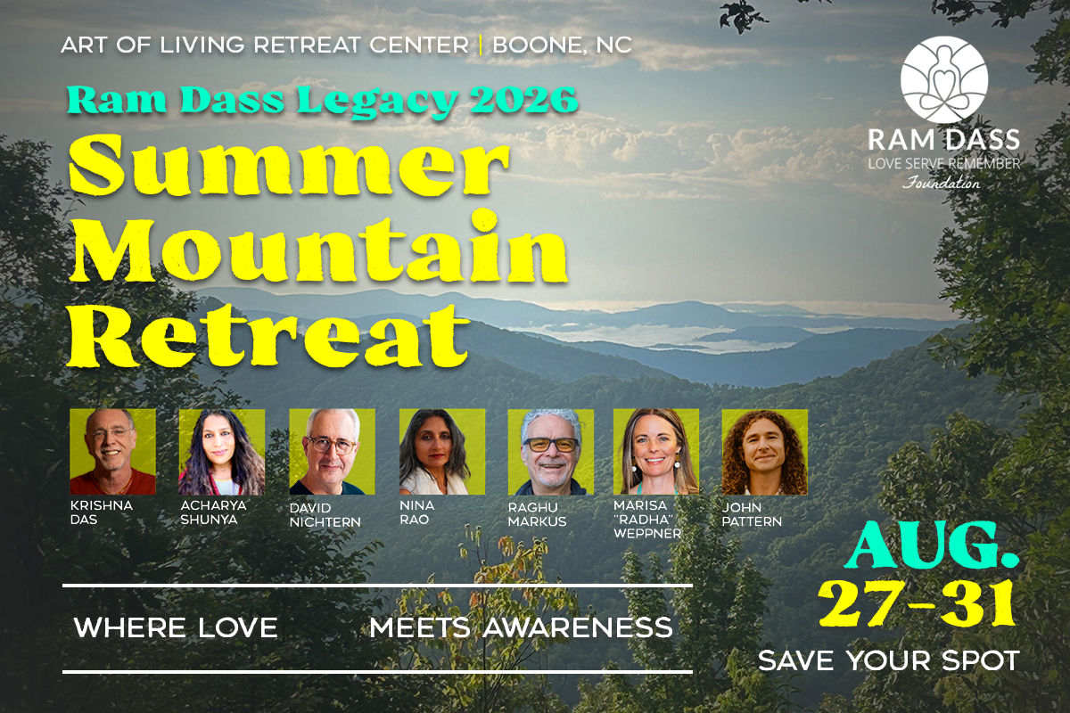 Ram Dass Legacy Retreat