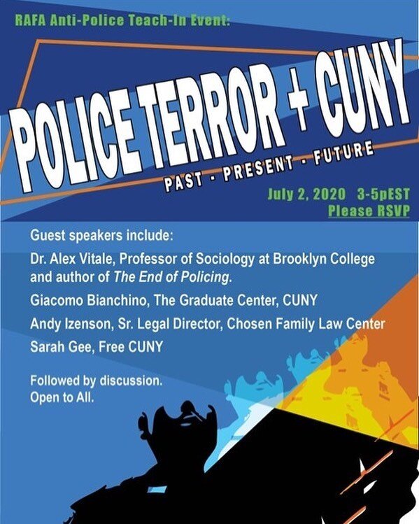 ⚠️ Next Thurs, July 2 from 3-5 pm we are hosting a teach-in on &quot;Police Terror + CUNY: Past, Present, Future.&quot; Speakers include Alex Vitale, author of THE END OF POLICING, and student and community activists working toward a #policefreefutur