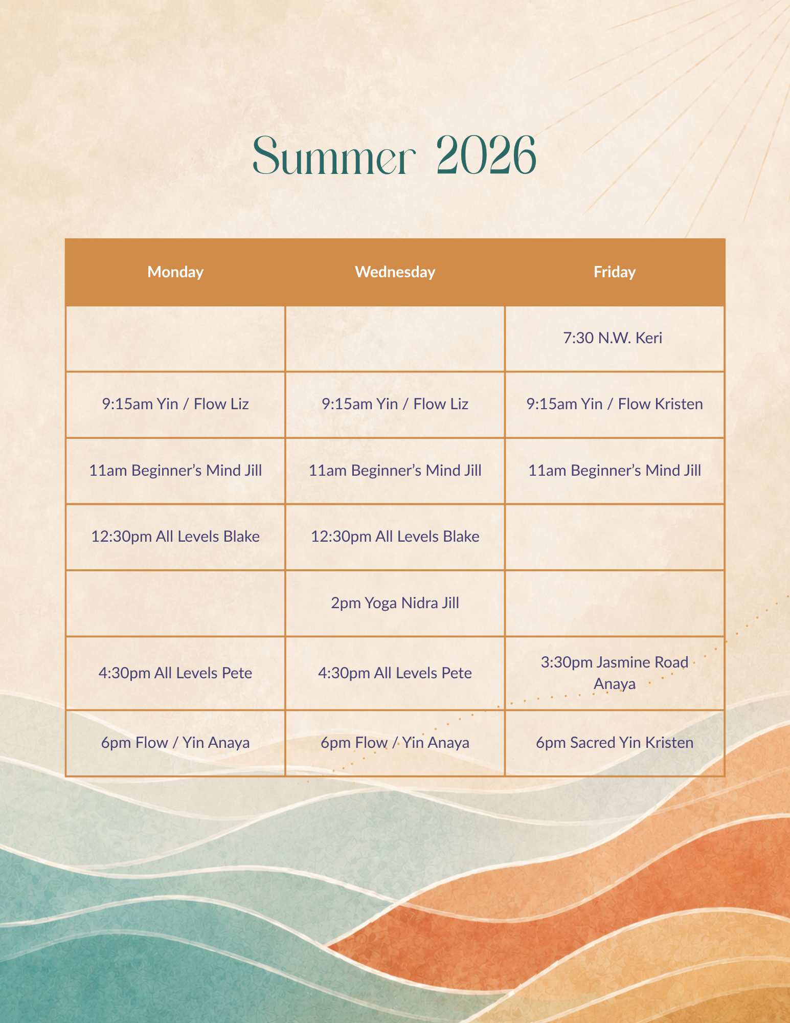 A schedule of yoga classes for summer 2026, organized in a table with days of the week as columns and times and teacher names as rows. The classes are on Monday, Wednesday, and Friday, with different instructors and times listed.