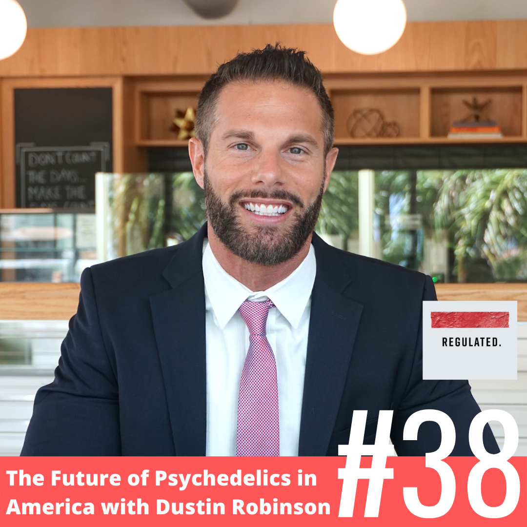 The Future of Psychedelics in America with Dustin Robinson