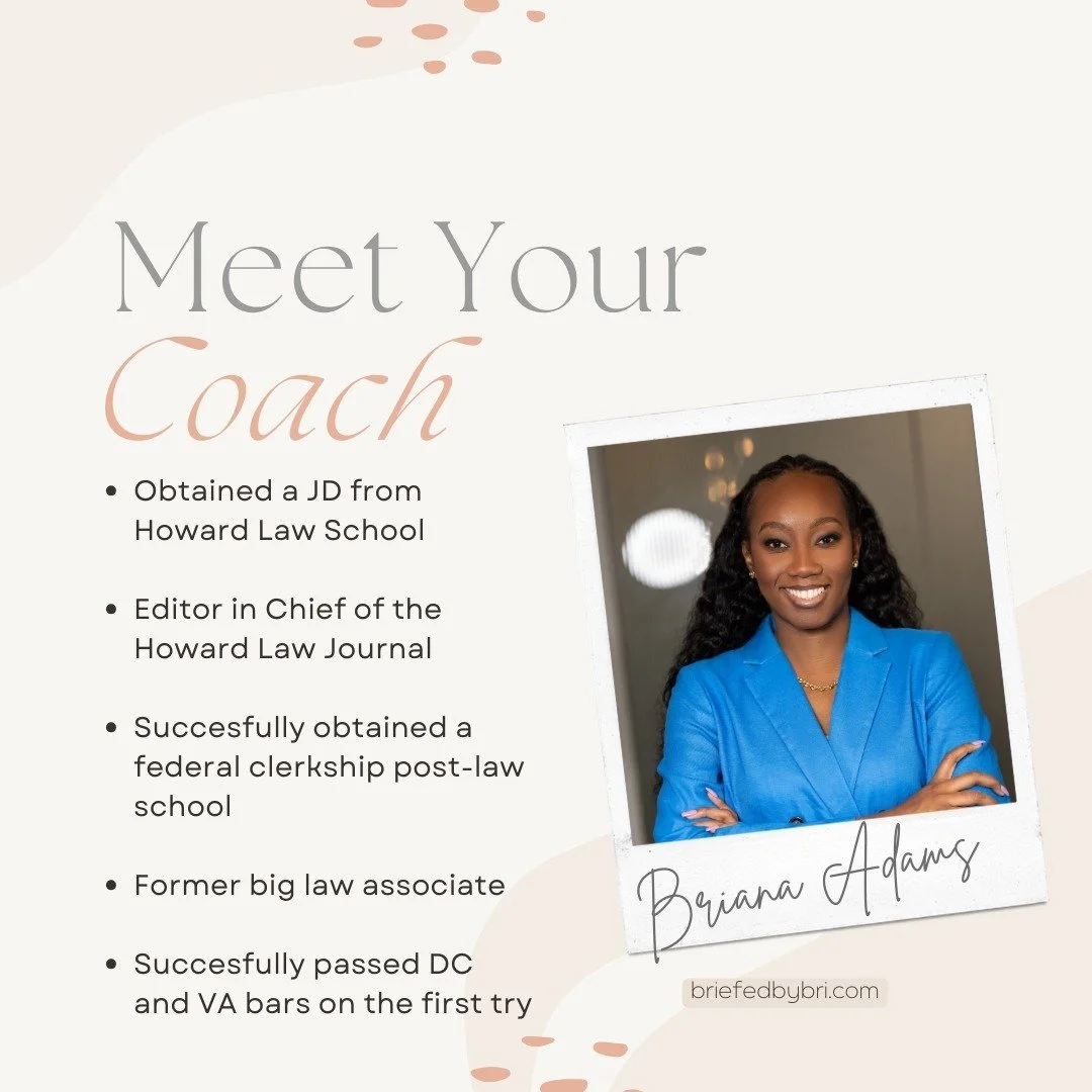 Meet your law school coach, Briana Adams!  

Hi, my name is Briana, I&rsquo;m a licensed attorney with tons of accomplishments thus far in my law career (as listed in the post) and I&rsquo;m here to take your career goals to the next level!   

Brief