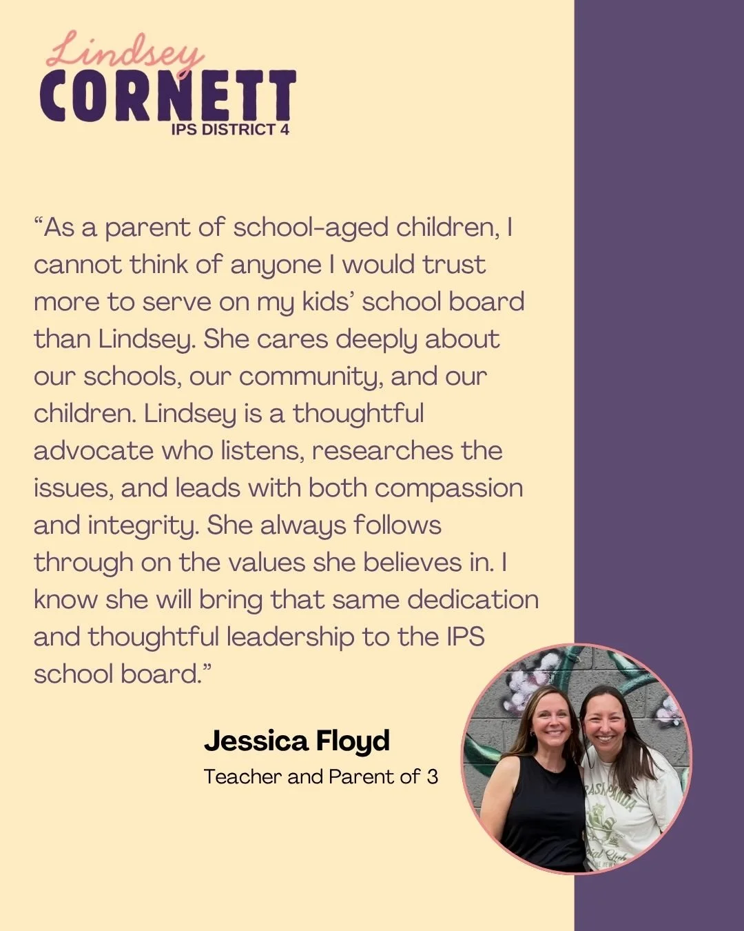 A testimonial poster with a quote praising Lindsey Cornett for her dedication to schools and community, written by Jessica Floyd, a teacher and parent of three. The poster features Lindsey's name in large font, her position, and a photo of her smilin