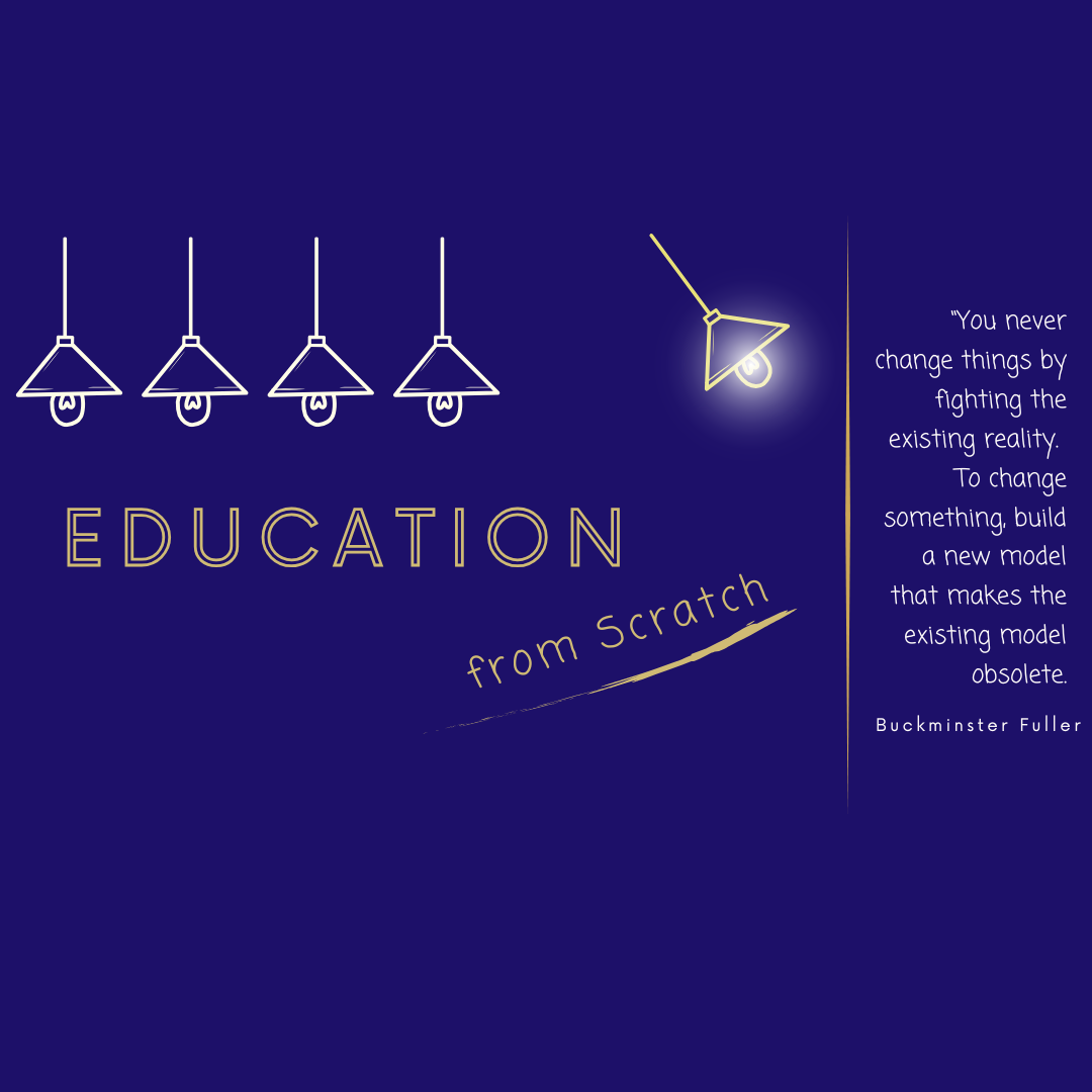 Education from Scratch