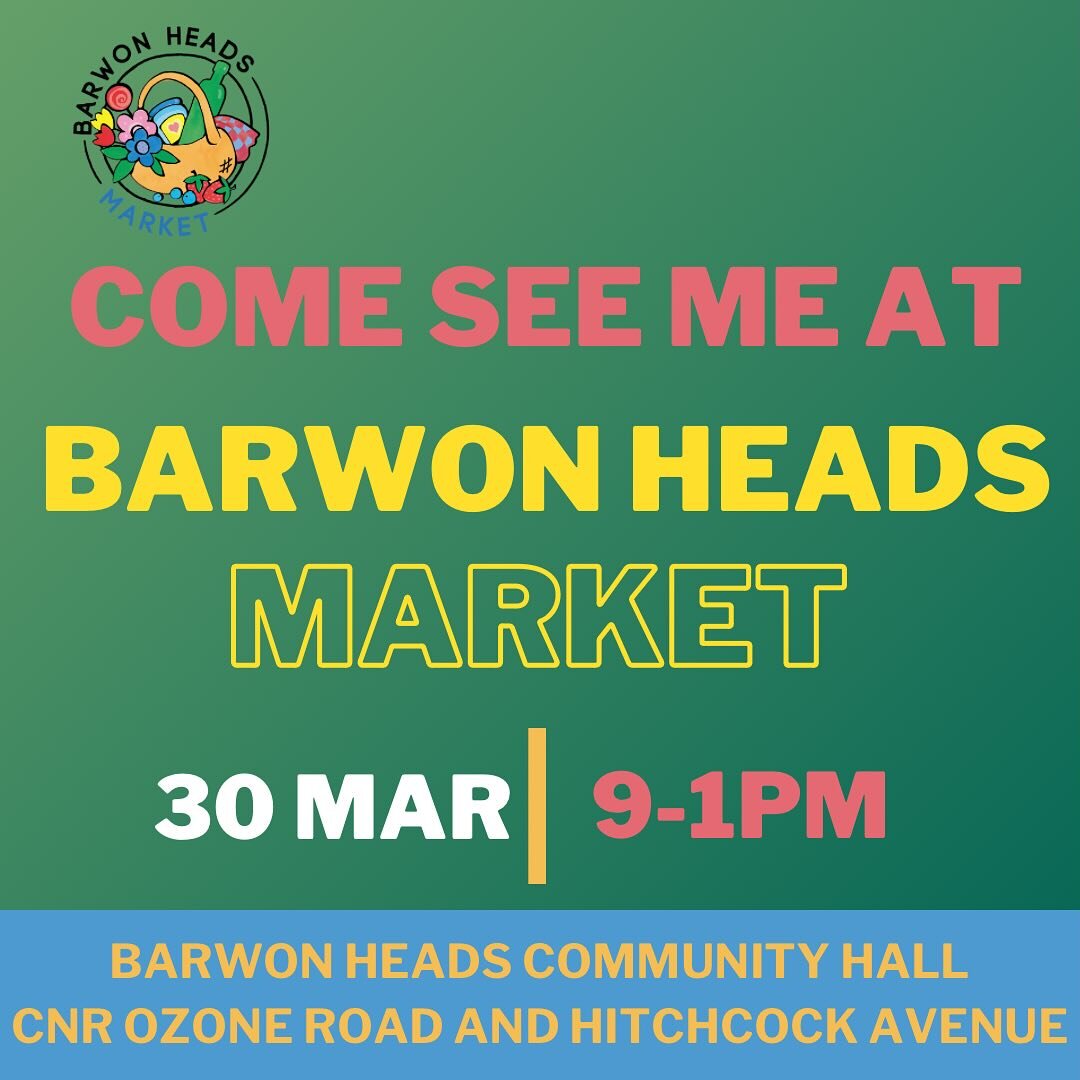 Barwon heads market this Saturday 👌👌