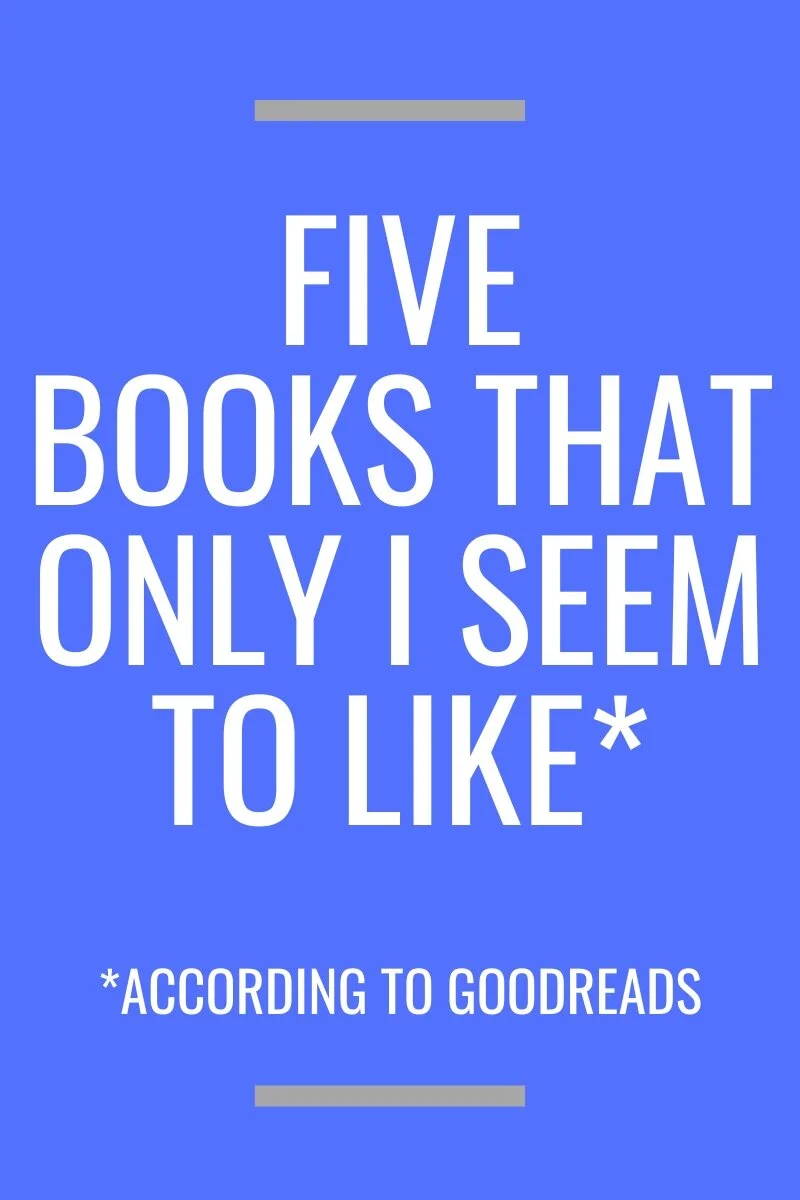 In Defense Of…The Books That Only I Seem to Like