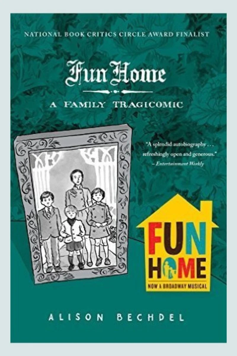 Fun Home: A Family Tragicomic  – Alison Bechdel