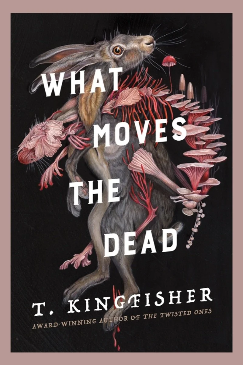 What Moves the Dead  – T. Kingfisher
