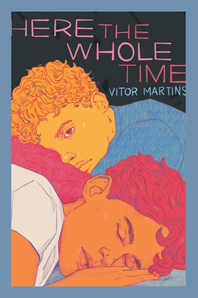 Here the Whole Time  – Vitor Martins