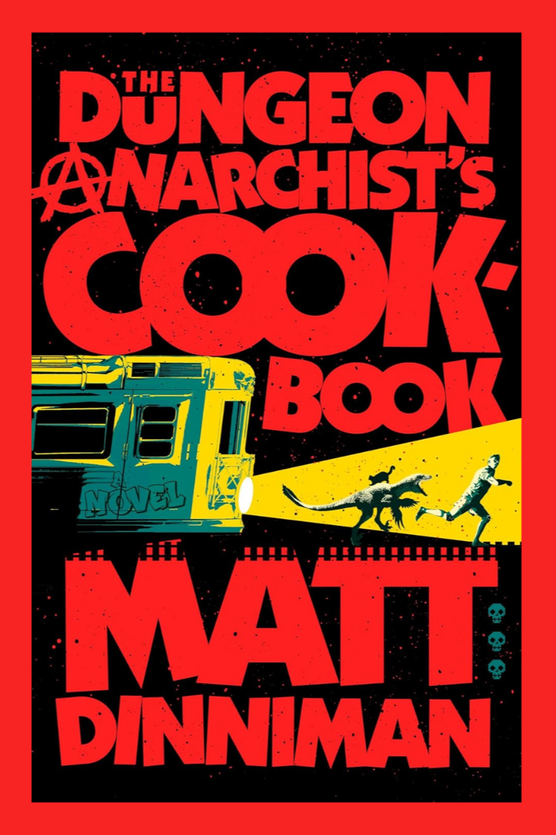 The Dungeon Anarchist’s Cookbook  – Matt Dinniman