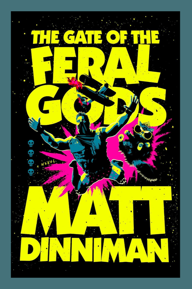 The Gate of the Feral Gods  – Matt Dinniman