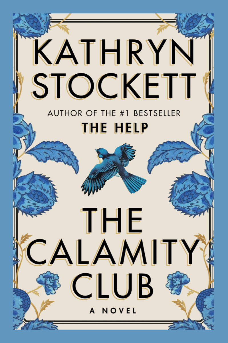 The Calamity Club  – Kathryn Stockett
