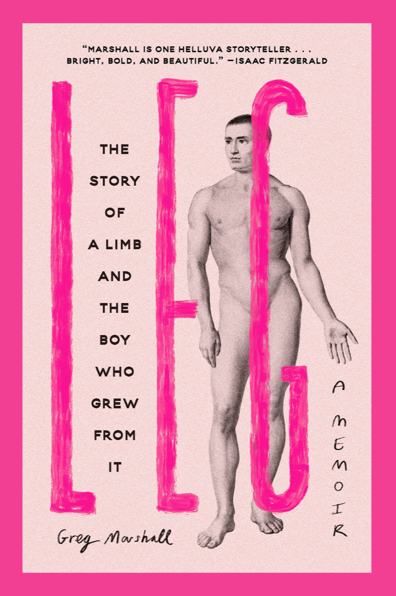 Leg: The Story of a Limb and the Boy Who Grew from It  – Greg Marshall