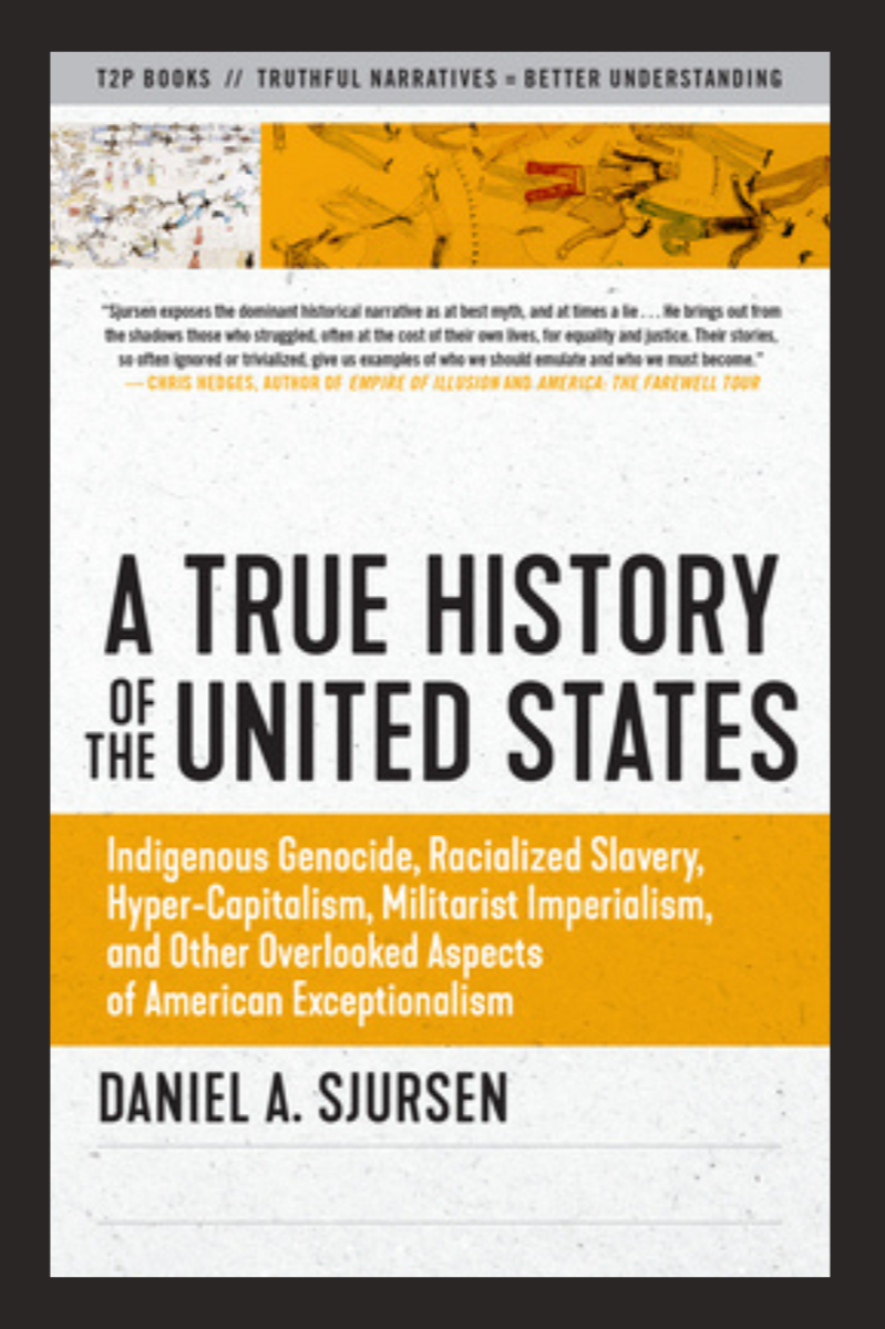 A True History of the United States  – Daniel A. Sjursen