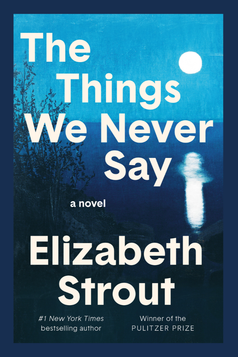 The Things We Never Say  – Elizabeth Strout