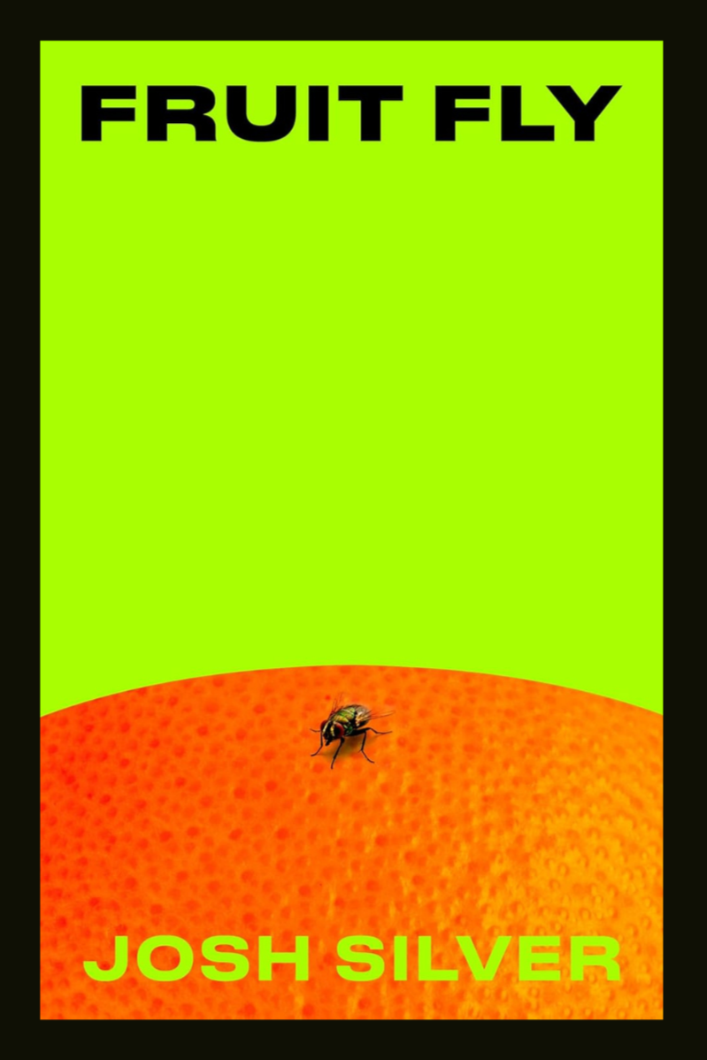 Fruit Fly  – Josh Silver