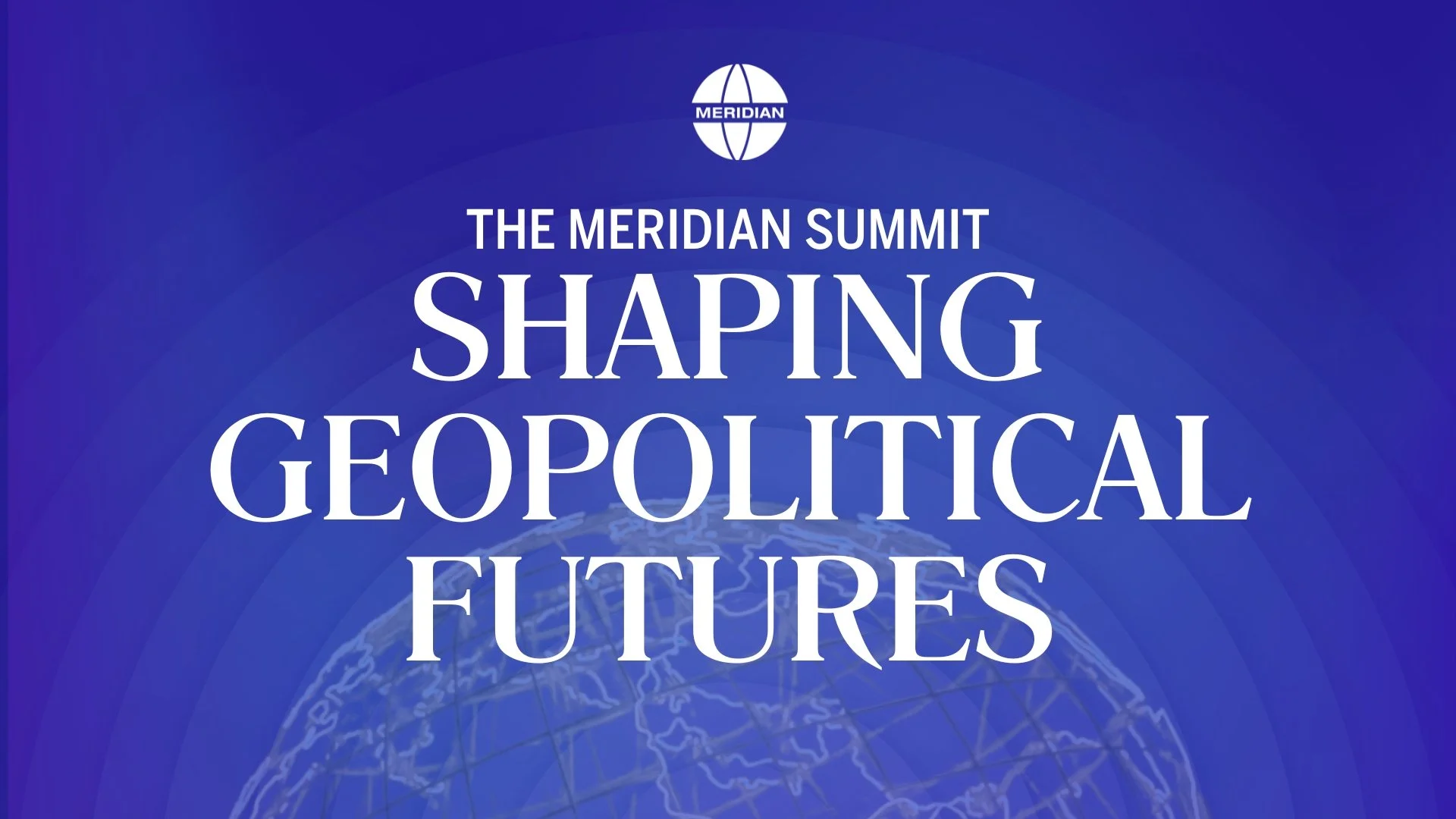 Agenda — Meridian Summit: Shaping Geopolitical Futures