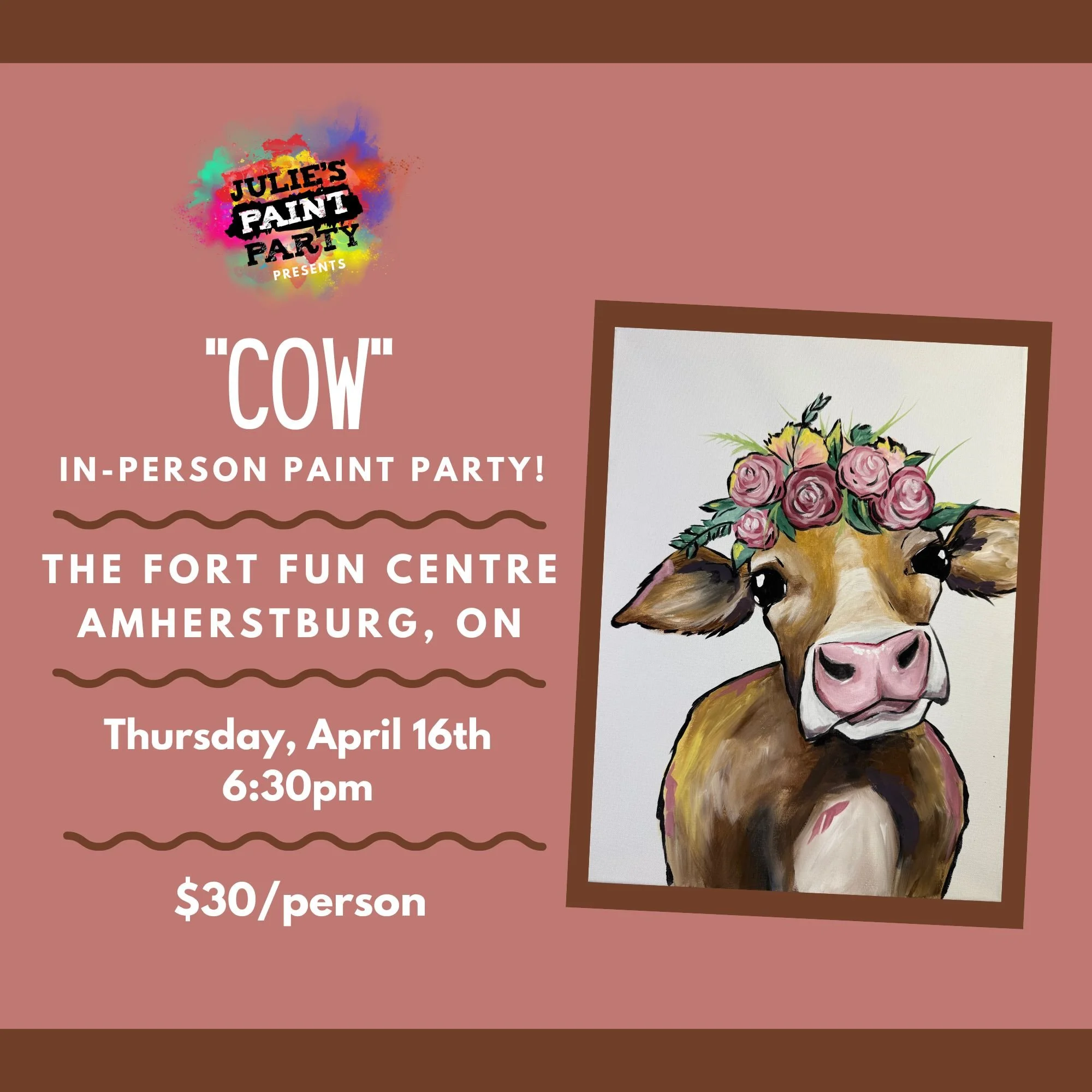 "COW" IN-PERSON PAINT PARTY at The Fort Fun Centre, Thursday, April 16th @ 6:30pm
