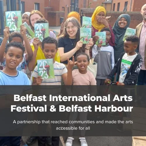 Belfast International Arts Festival and Belfast Harbour 
